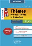 Anglais. Thèmes journalistiques et littéraires B2-C1