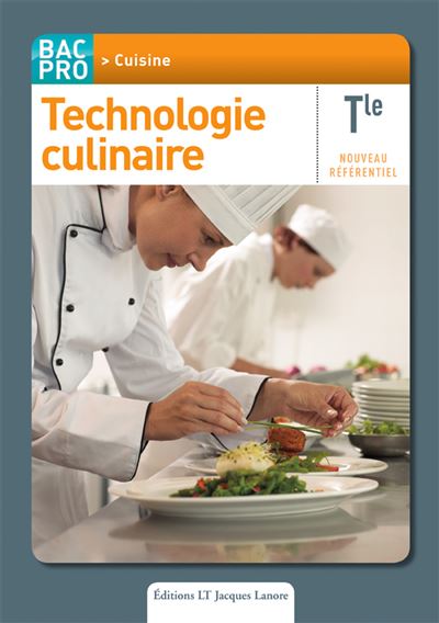 Technologie culinaire Tle bac pro cuisine - Elève