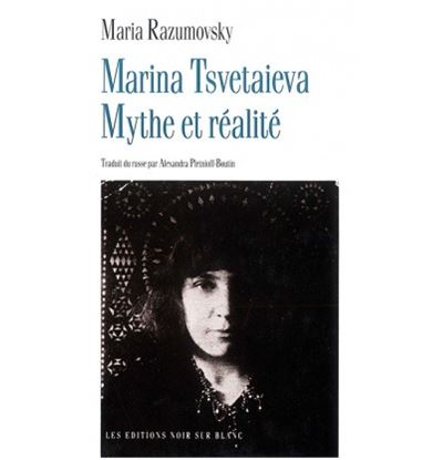 Marina tsvetaieva mythe et realite - Maria Razumovsky - relié