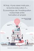 Ni trop, ni pas assez mais pas... la bonne éducation ?... Économique de l'inadéquation horizontale entre formation et emploi