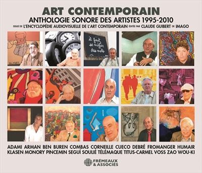 Art contemporain, anthologie sonore des artistes 1995-2010