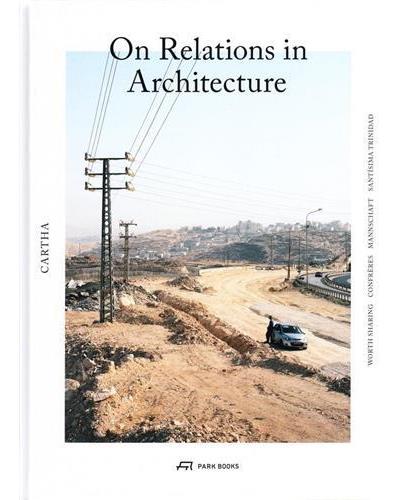 Cartha, on relations in architecture