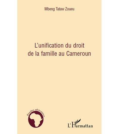 L'unification du droit de la famille au Cameroun
