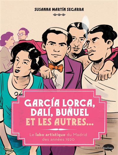 Garçía Lorca, Dalí, Buñuel et les autres... - Susanna Martin Segarra - broché