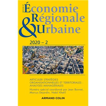 Revue d'économie régionale et urbaine Nº2/2020 Articuler stratégies organisationnelles et territoria