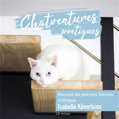 Chatventures poétiques - Isabelle Kévorkian - Livre CD