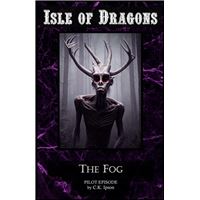 Isle of Dragons: The Fog