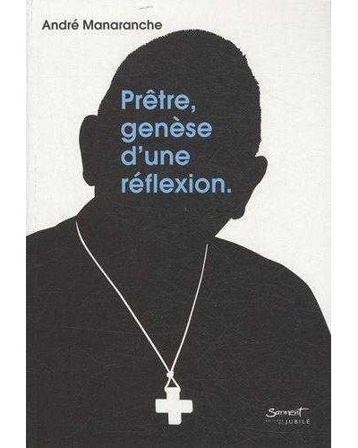Prêtre, genèse d'une réflexion