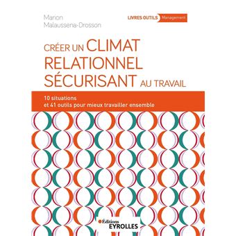 Créer un climat relationnel sécurisant au travail
