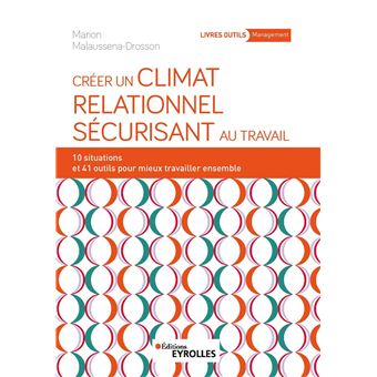Créer un climat relationnel sécurisant au travail