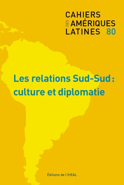 Les relations Sud-Sud, Culture et diplomatie -  Collectif - broché