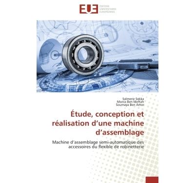 Étude, conception et réalisation d une machine d assemblage