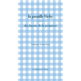 La pastille Vichy, dix façons de la préparer
