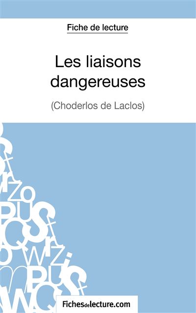 Fiche de lecture : Les Liaisons dangereuses de Choderlos de Laclos
