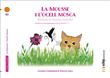 La Mousse i l’ocell mosca, Mousse et l’oiseau-mouche