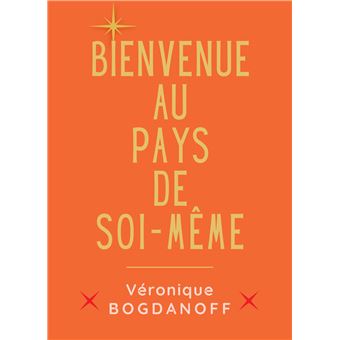 Bienvenue au pays de soi-même