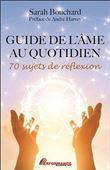 Guide de l'âme au quotidien - 70 sujets de réflexion