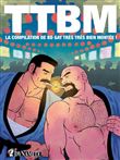 TTBM - La Compilation de BD gay Très Très Bien Montée