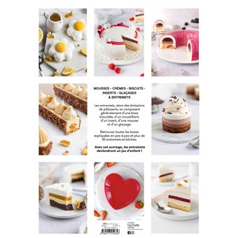 Mousses, Crèmes, Biscuits & Entremets