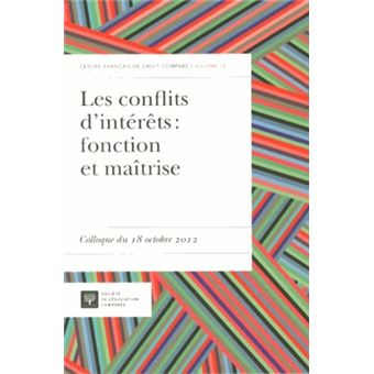 Les conflits d'intérêts : fonction et maîtrise