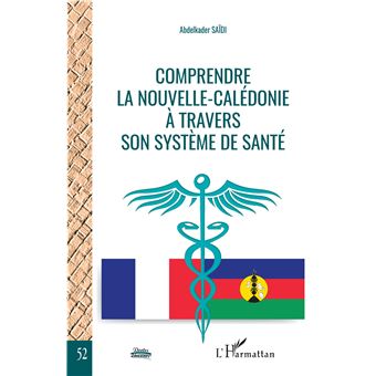 Comprendre la Nouvelle-Calédonie à travers son système de santé