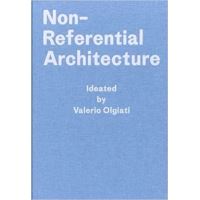Non-Referential Architecture
