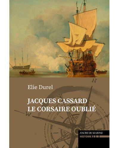 Cassard, le Corsaire oublié