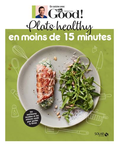 Plats healthy en moins de 15 minutes - Michel Cymes - broché
