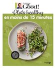 Plats healthy en moins de 15 minutes