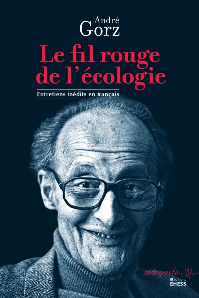 Le fil rouge de l'écologie entretiens inédits en français