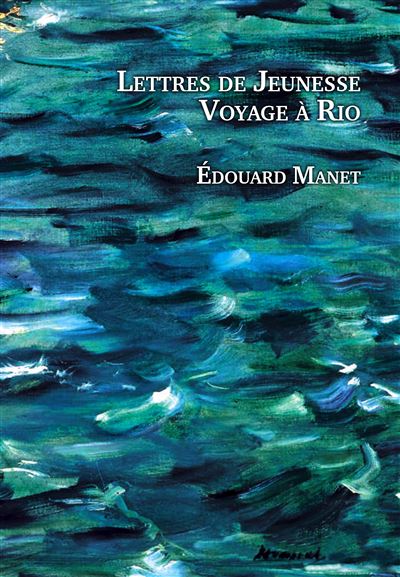 Lettres de jeunesse, voyage à Rio
