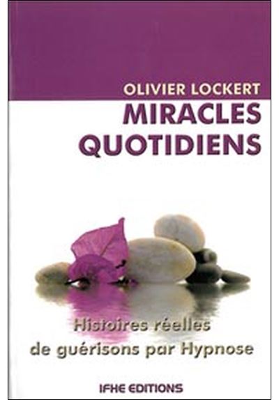 Miracles quotidiens - Olivier Lockert - broché
