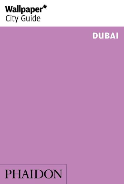 DUBAI 2017 WALLPAPER CITY GUIDE