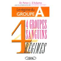 4 Groupes Sanguins 4 Regimes Une Revolution Dans La Minceur Et La Sante Broche Peter J D Adamo Achat Livre Fnac