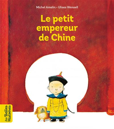 Le petit empereur de Chine - Poche - Ulises Wensell, Michel Amelin - Achat  Livre ou ebook