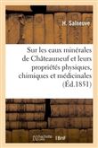 Essai sur les eaux minérales de Châteauneuf et leurs propriétés physiques, chimiques et médicinales