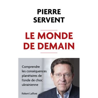Le Monde de demain - Comprendre les conséquences planétaires de l'onde de choc ukrainienne