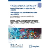 Collection of CEPANI arbitral awards / Recueil de sentences arbitrales du Cepani / Verzameling van arbitrale uitspraken van Cepani