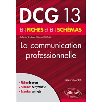 DCG 13 - La communication professionnelle en fiches et en schémas