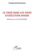 Le tiers dans les voies d'exécution OHADA