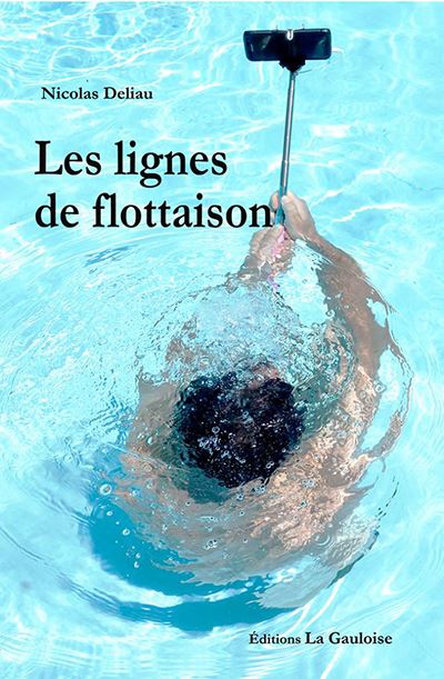 Les lignes de flottaison - Nicolas Deliau - broché