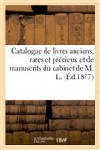 Catalogue de livres anciens, rares et précieux et de manuscrits ornés de miniatures