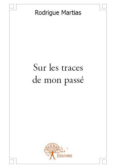 Sur les traces de mon passe