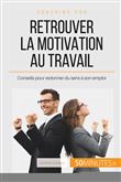 Retrouver la motivation au travail