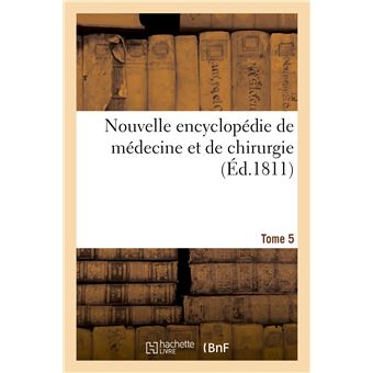 Nouvelle encyclopédie de médecine et de chirurgie