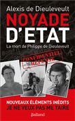 NOYADE D'ETAT - La mort de Philippe de Dieuleveult