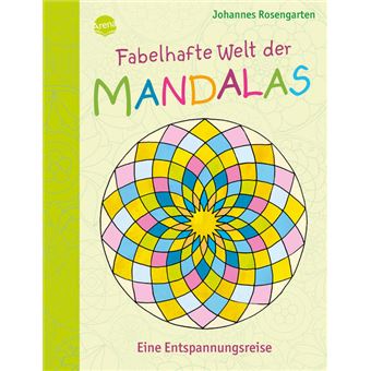 FABELHAFTE WELT DER MANDALAS. EINE ENTSPANNUNGSREISE