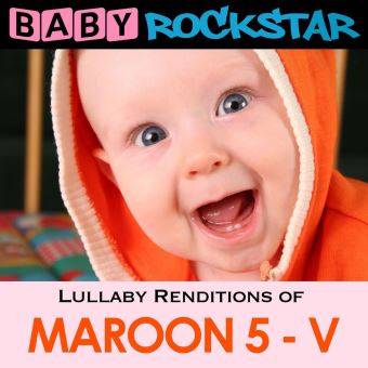 Lullaby Renditions Of Maroon 5-V - 1