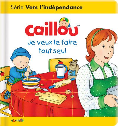 Caillou je veux le faire tout seul