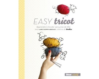 Easy tricot - Laure Choppin Arbogast - broché